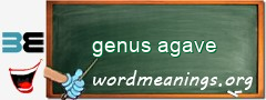 WordMeaning blackboard for genus agave